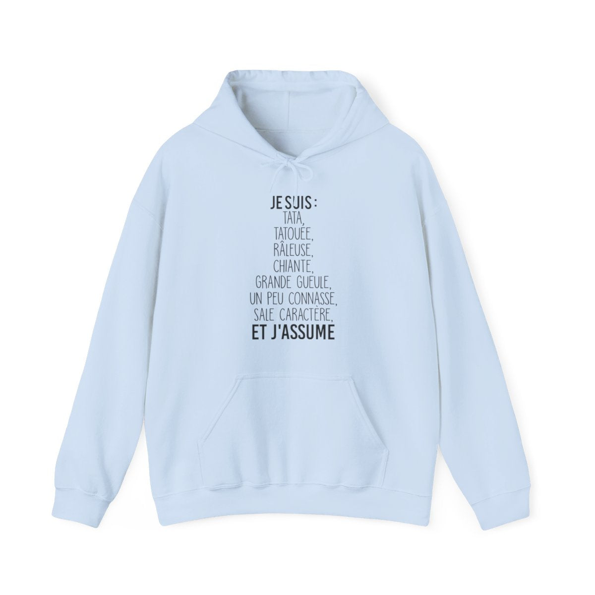 Je suis tata, tatouée, attachiante, grande gueule, beaucoup connasse, sale caractère et j'assume