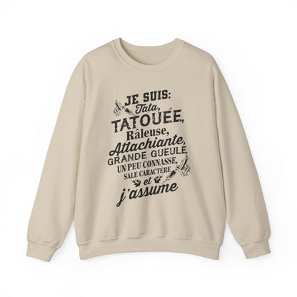 Je suis tata, tatouée, attachiante, grande gueule, beaucoup connasse, sale caractère et j'assume