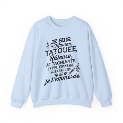 Je suis tata, tatouée, attachiante, grande gueule, beaucoup connasse, sale caractère