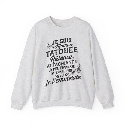 Je suis tata, tatouée, attachiante, grande gueule, beaucoup connasse, sale caractère