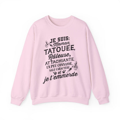 Je suis tata, tatouée, attachiante, grande gueule, beaucoup connasse, sale caractère