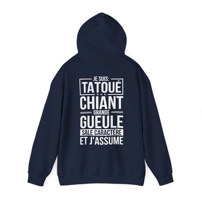 Je suis tatoué, chiant, grande gueule, sale caractère et j'assume