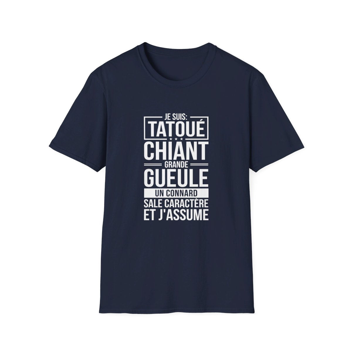 Je suis tatoué, chiant, grande gueule, un connard, sale caractère et j'assume