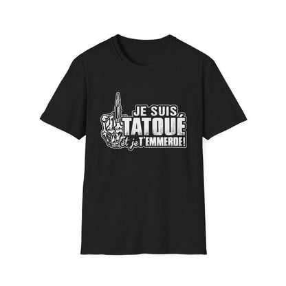 Je suis tatoué et je t'emmerde