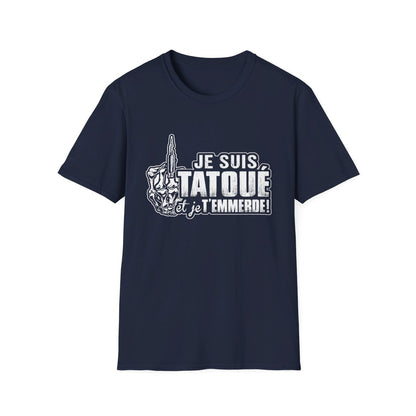 Je suis tatoué et je t'emmerde
