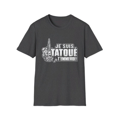 Je suis tatoué et je t'emmerde
