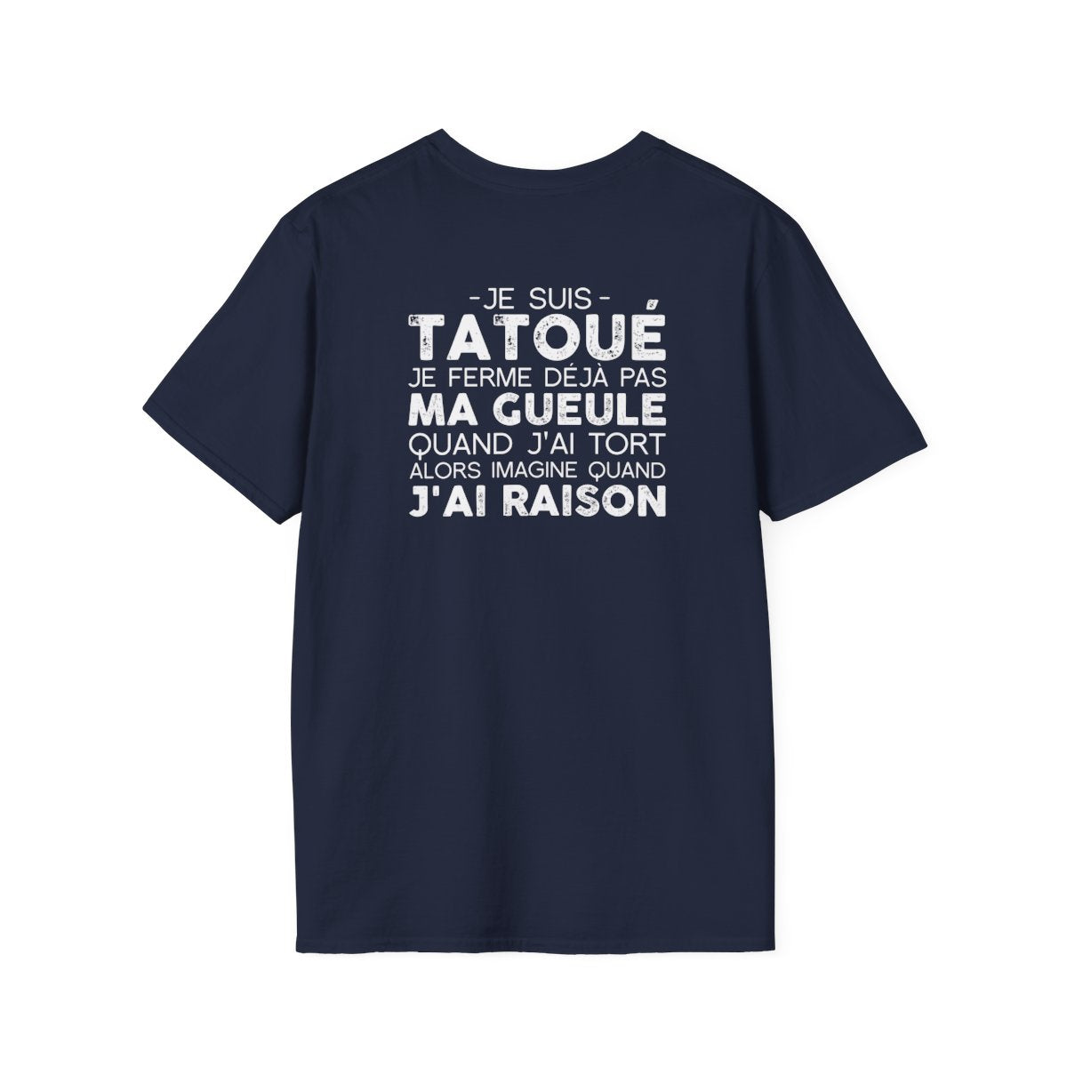 Je suis tatoué je ferme déjà pas ma gueule quand j'ai tort alors imagine quand j'ai raison