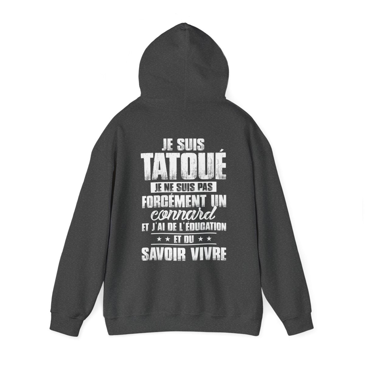 Je suis tatoué je ne suis pas forcément un connard et j'ai de l'éducation et du savoir vivre