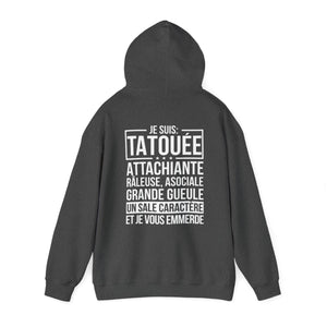 Je suis tatouée, attachiante, râleuse, asociale, grande gueule, un sale caractère et je vous emmerde