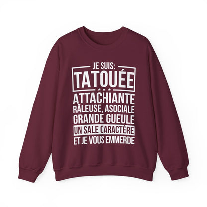 Je suis tatouée, attachiante, râleuse, asociale, grande gueule, un sale caractère et je vous emmerde
