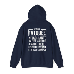 Je suis tatouée, attachiante, râleuse, asociale, grande gueule, un sale caractère et je vous emmerde