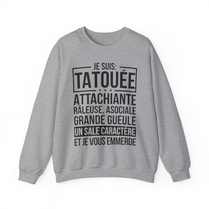 Je suis tatouée, attachiante, râleuse, asociale, grande gueule, un sale caractère et je vous emmerde