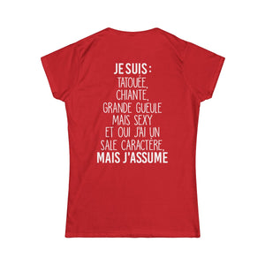 Je suis tatouée, chiante, grande gueule mais sexy et oui j'ai un sale caractère mais j'assume