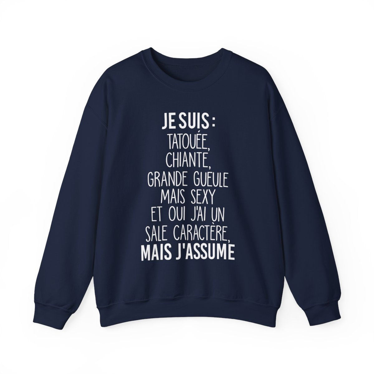 Je suis tatouée, chiante, grande gueule mais sexy et oui j'ai un sale caractère mais j'assume