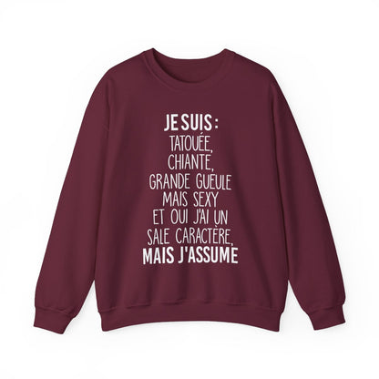Je suis tatouée, chiante, grande gueule mais sexy et oui j'ai un sale caractère mais j'assume