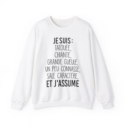 Je suis tatouée, chiante, grande gueule, un peu connasse, sale caractère et j'assume
