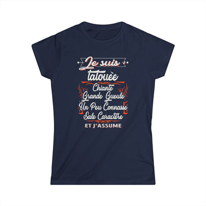 Je suis tatouée, chiante, grande gueule, un peu connasse, sale caractère et j'assume