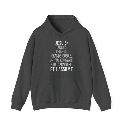 Je suis tatouée, chiante, grande gueule, un peu connasse, sale caractère et j'assume