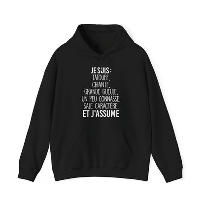 Je suis tatouée, chiante, grande gueule, un peu connasse, sale caractère et j'assume