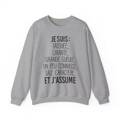 Je suis tatouée, chiante, grande gueule, un peu connasse, sale caractère et j'assume