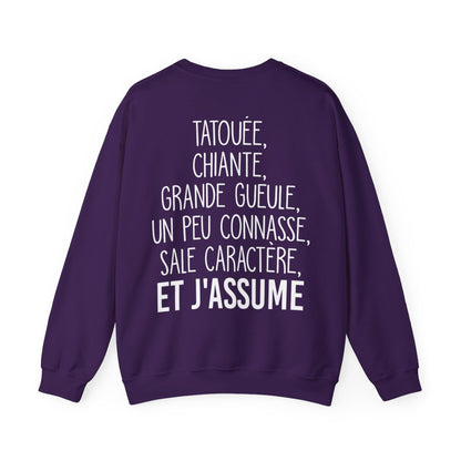 Je suis tatouée, chiante, grande gueule, un peu connasse, sale caractère et j'assume