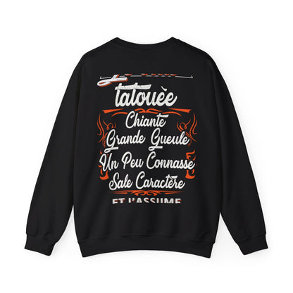 Je suis tatouée, chiante, grande gueule, un peu connasse, sale caractère et j'assume
