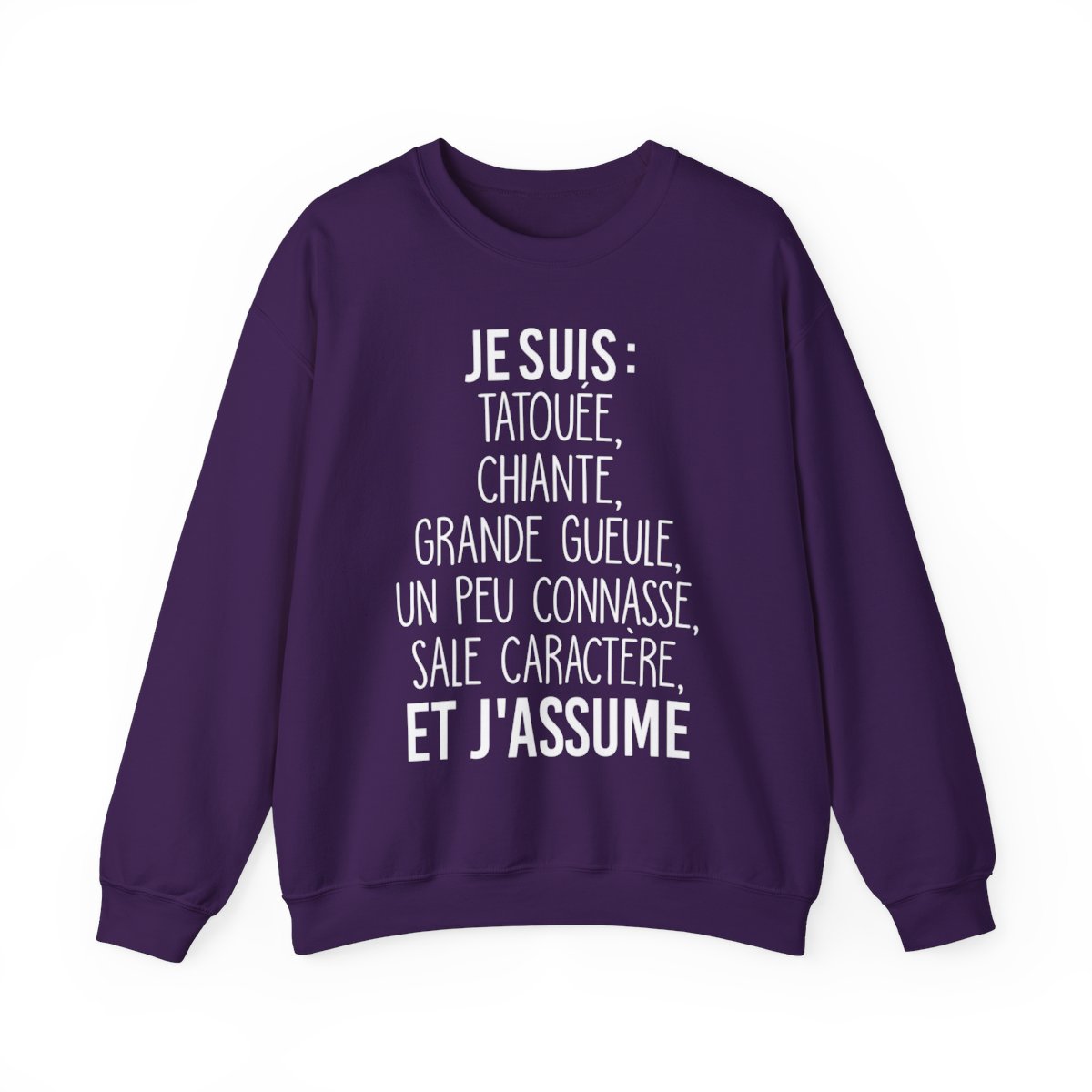 Je suis tatouée, chiante, grande gueule, un peu connasse, sale caractère et j'assume
