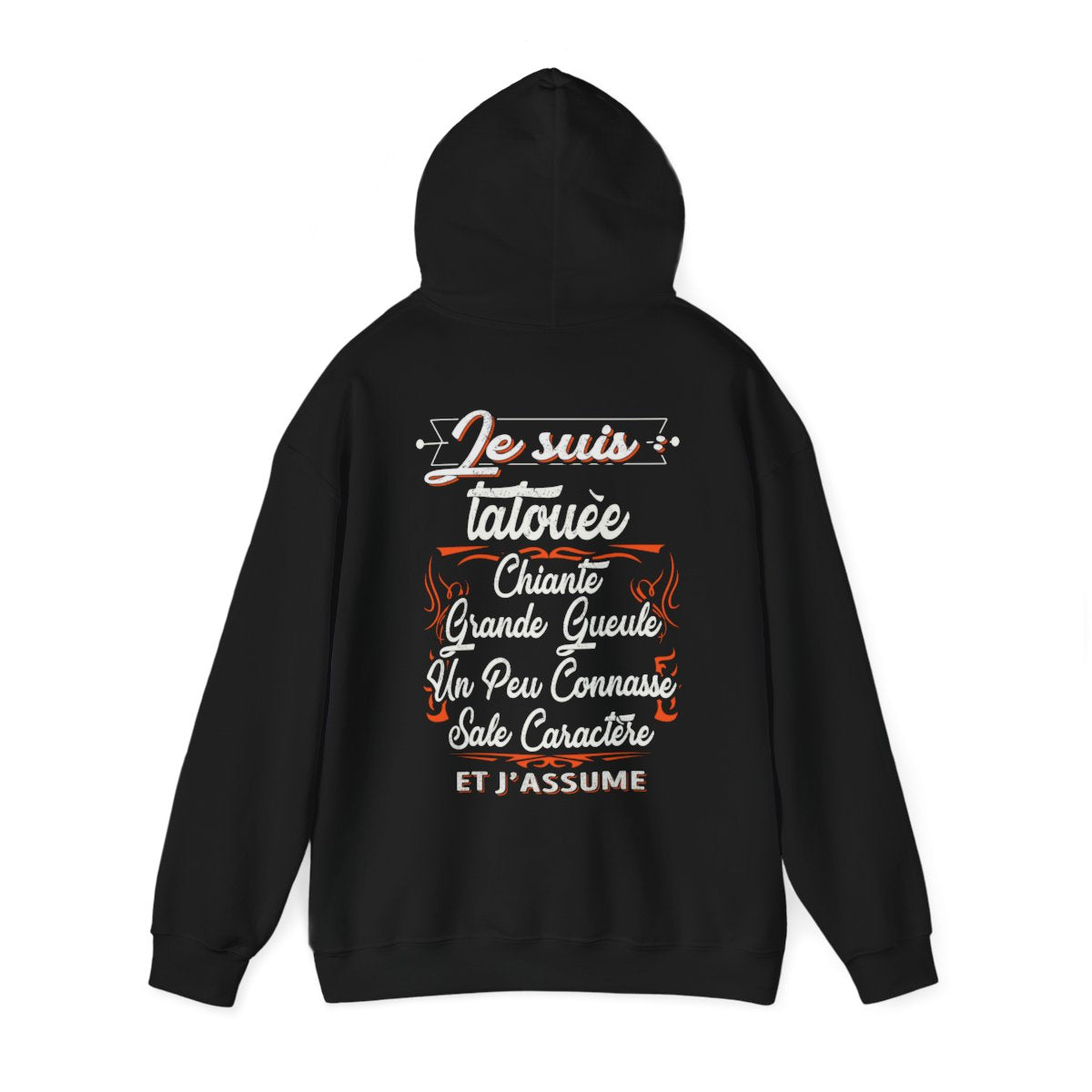 Je suis tatouée, chiante, grande gueule, un peu connasse, sale caractère et j'assume