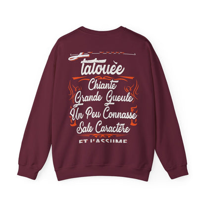 Je suis tatouée, chiante, grande gueule, un peu connasse, sale caractère et j'assume