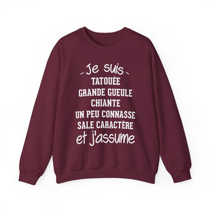 Je suis tatouée, chiante, grande gueule, un peu connasse, sale caractère et j'assume