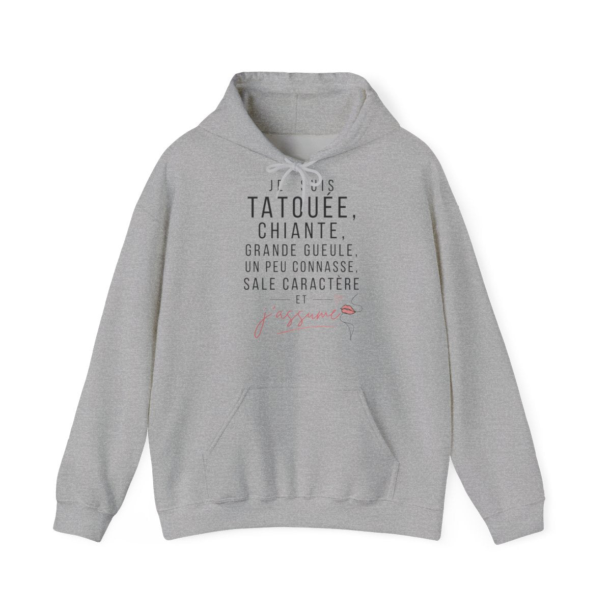 Je suis tatouée, chiante, grande gueule, un peu connasse, sale caractère et j'assume