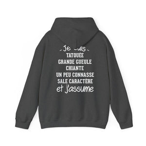 Je suis tatouée, chiante, grande gueule, un peu connasse, sale caractère et j'assume