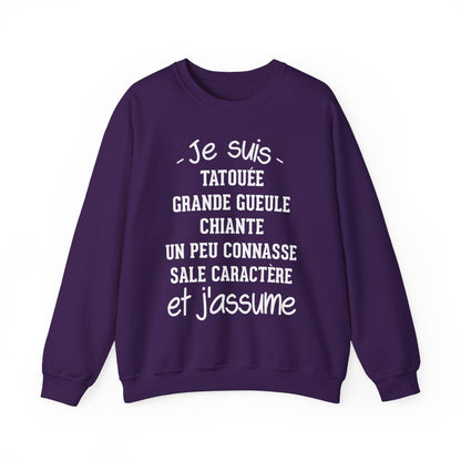Je suis tatouée, chiante, grande gueule, un peu connasse, sale caractère et j'assume