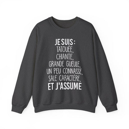 Je suis tatouée, chiante, grande gueule, un peu connasse, sale caractère et j'assume