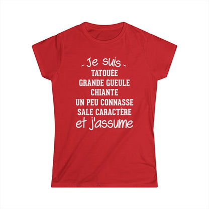 Je suis tatouée, chiante, grande gueule, un peu connasse, sale caractère et j'assume