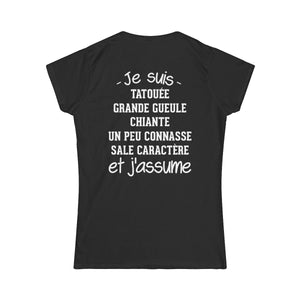 Je suis tatouée, chiante, grande gueule, un peu connasse, sale caractère et j'assume
