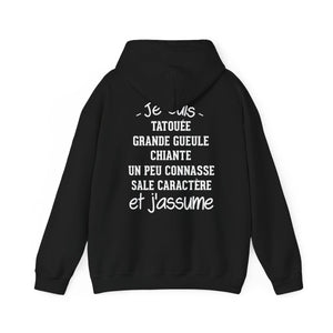 Je suis tatouée, chiante, grande gueule, un peu connasse, sale caractère et j'assume