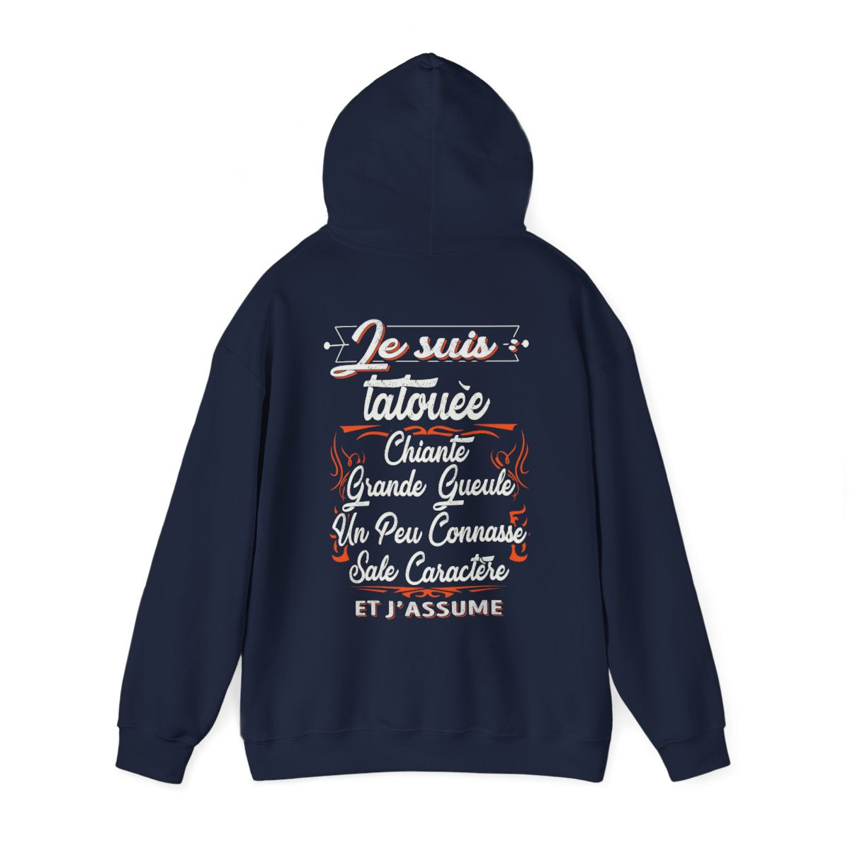 Je suis tatouée, chiante, grande gueule, un peu connasse, sale caractère et j'assume