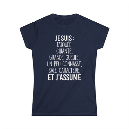 Je suis tatouée, chiante, grande gueule, un peu connasse, sale caractère et j'assume