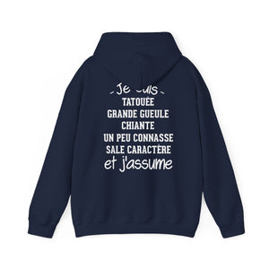 Je suis tatouée, chiante, grande gueule, un peu connasse, sale caractère et j'assume