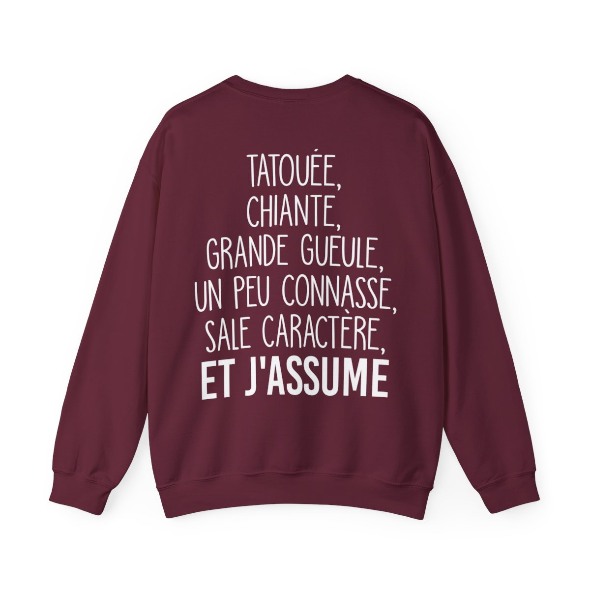 Je suis tatouée, chiante, grande gueule, un peu connasse, sale caractère et j'assume