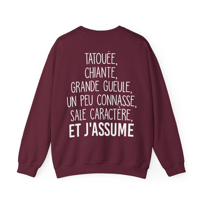 Je suis tatouée, chiante, grande gueule, un peu connasse, sale caractère et j'assume