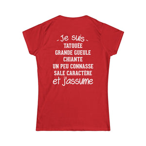 Je suis tatouée, chiante, grande gueule, un peu connasse, sale caractère et j'assume