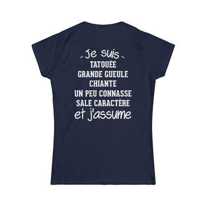 Je suis tatouée, chiante, grande gueule, un peu connasse, sale caractère et j'assume