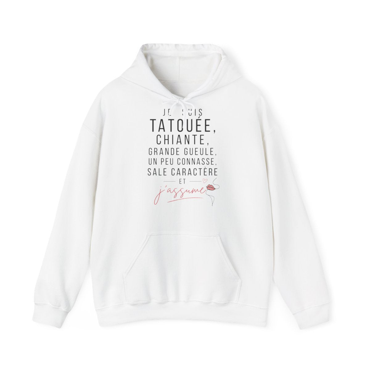 Je suis tatouée, chiante, grande gueule, un peu connasse, sale caractère et j'assume