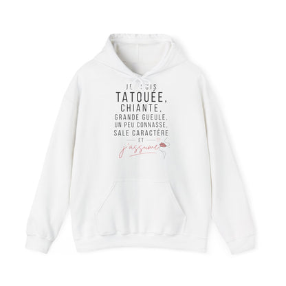 Je suis tatouée, chiante, grande gueule, un peu connasse, sale caractère et j'assume