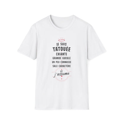 Je suis tatouée, chiante, grande gueule, un peu connasse, sale caractère et j'assume