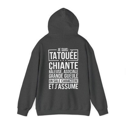Je suis tatouée, chiante, râleuse, asociale, grande gueule, un sale caractère et j'assume