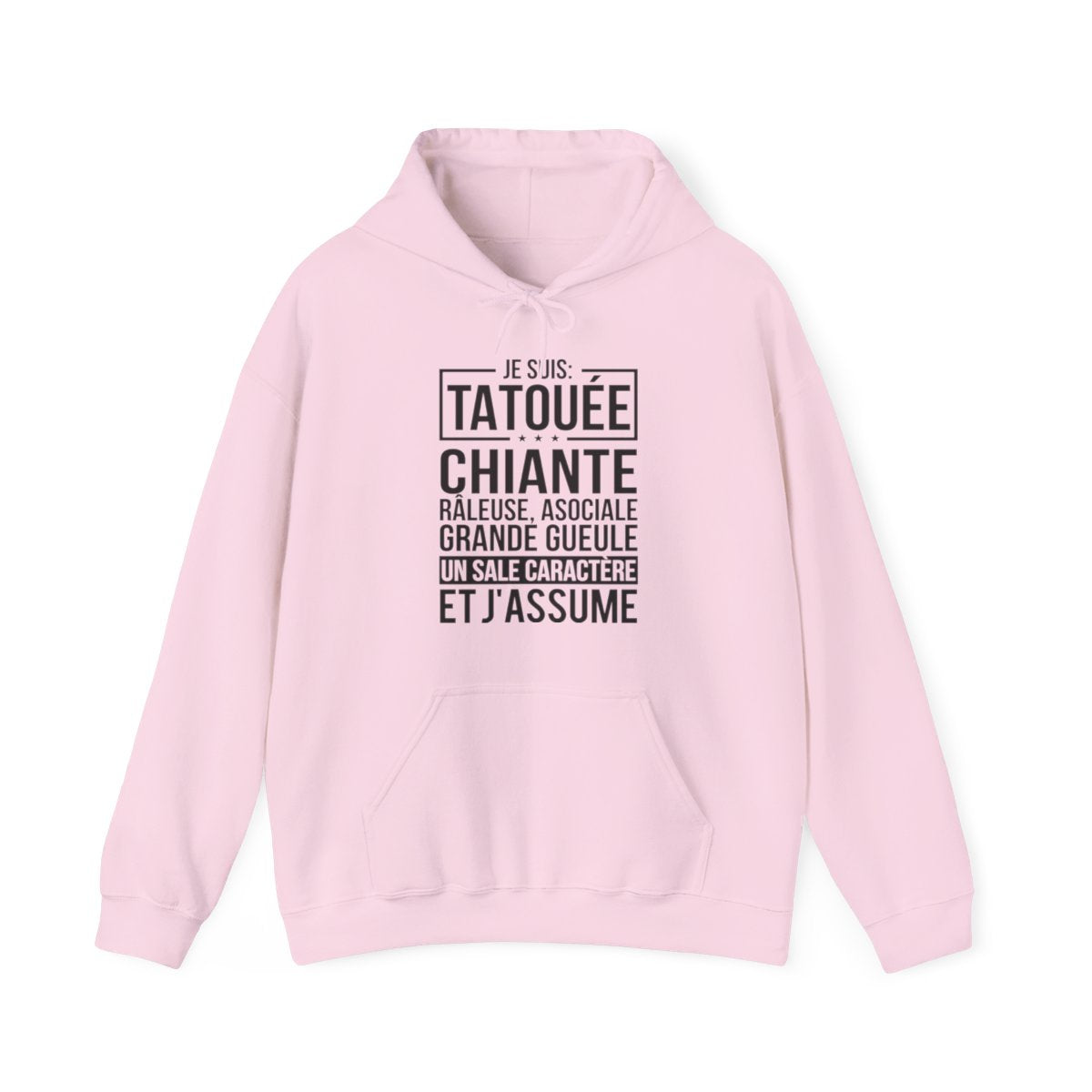 Je suis tatouée, chiante, râleuse, asociale, grande gueule, un sale caractère et j'assume