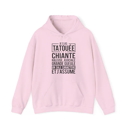 Je suis tatouée, chiante, râleuse, asociale, grande gueule, un sale caractère et j'assume